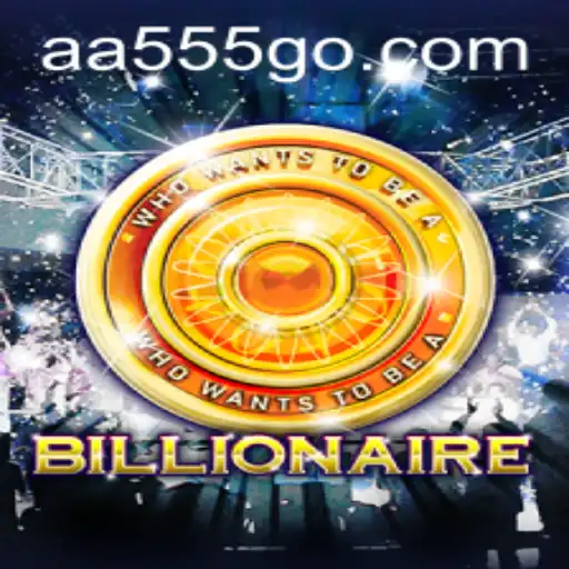 Explorando o Mundo do Jogo 'Billionaire' com a Palavra-Chave AA555